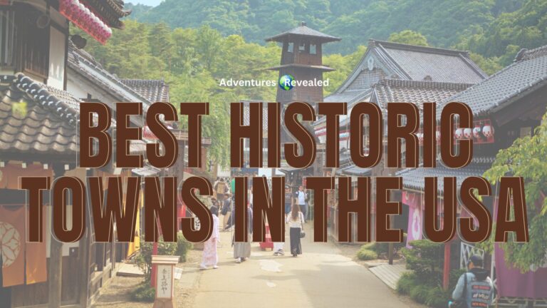 Best Historic Towns in the USA