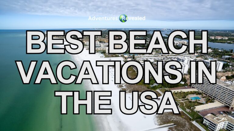 Best Beach Vacations in the USA