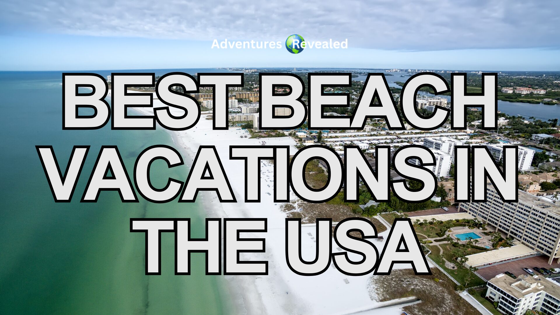 Best Beach Vacations in the USA
