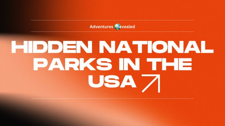 Hidden National Parks in the USA